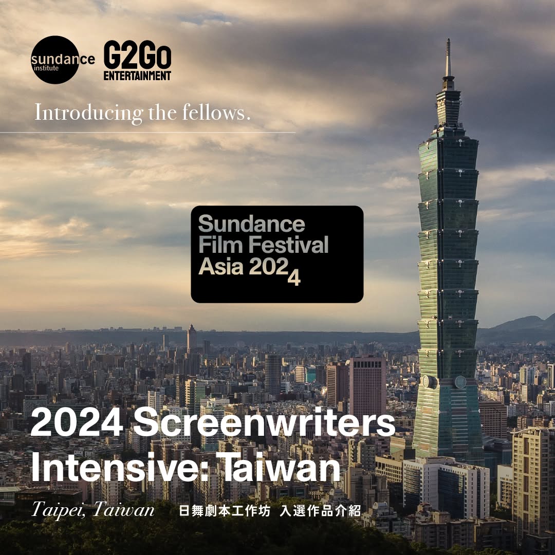 2024 Sundance Film Festival Asia Screenwriters Intensive in Taiwan